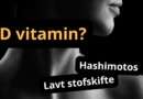 kvindehals vitamin d lavt stofskifte hashimotos